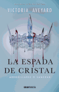 La espada de cristal (La reina roja) (Spanish Edition)