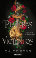 Placeres violentos (These Violent Delights Series) (Spanish Edition)