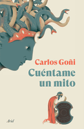 Cu├â┬⌐ntame un mito (Spanish Edition)
