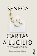 Cartas a Lucilio: Ep├â┬¡stolas escogidas / Letters to Lucilius: Selected Epistles (Spanish Edition)