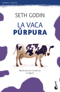 La vaca p├â┬║rpura: Difer├â┬⌐nciate para transformar tu negocio (Spanish Edition)