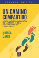 Un Camino Compartido: Hacia la plena inclusi├â┬│n de la persona con discapacidad en las iglesias (Spanish Edition)