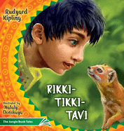 Rikki Tikki Tavi: The Jungle Book Tales (Illustrated Children's Classics Collection)
