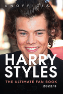 Harry Styles The Ultimate Fan Book: 100+ Harry Styles Facts, Photos, Quizzes & More (Celebrity Books for Kids) (German Edition)