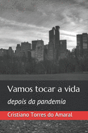 Vamos tocar a vida: depois da pandemia (Portuguese Edition)