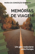 Mem├â┬│rias de Viagem: Um giro rodovi├â┬írio pela Europa (Portuguese Edition)