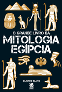 O Grande Livro Da Mitologia Eg├â┬¡pcia (Portuguese Edition)