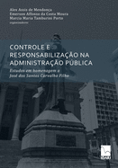 CONTROLE E RESPONSABILIZA├âΓÇí├â╞ÆO NA ADMINISTRA├âΓÇí├â╞ÆO P├â┼íBLICA: Estudos em homenagem a Jos├â┬⌐ dos Santos Carvalho Filho (Portuguese Edition)