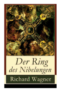 Der Ring des Nibelungen: Opernzyklus: Das Rheingold + Die Walk├â┬╝re + Siegfried + G├â┬╢tterd├â┬ñmmerung (German Edition)