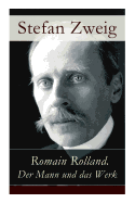 Romain Rolland. Der Mann und das Werk (German Edition)