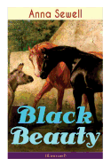 Black Beauty (Illustrated): Classic of World Literature