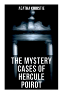 The Mystery Cases of Hercule Poirot: The Mysterious Affair at Styles, The Murder on the Links, The Affair at the Victory Ball, The Double Clue├óΓé¼┬ª