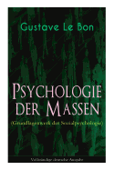 Psychologie der Massen (Grundlagenwerk der Sozialpsychologie) (German Edition)