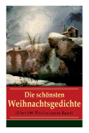 Die sch├â┬╢nsten Weihnachtsgedichte (├â┼ôber 100 Titel in einem Band) (German Edition)