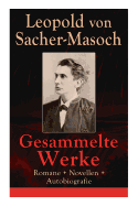 Gesammelte Werke: Romane + Novellen + Autobiografie (German Edition)