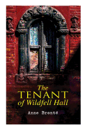 The Tenant of Wildfell Hall: Romance Novel