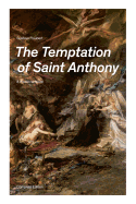 The Temptation of Saint Anthony - A Historical Novel (Complete Edition)