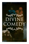 Divine Comedy: All 3 Books in One Edition ├óΓé¼ΓÇ£ Inferno, Purgatorio & Paradiso