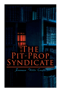 The Pit-Prop Syndicate: A Thrilling Crime Syndicate Saga
