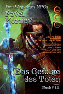 Das Gefolge des Toten (Der Weg eines NPCs Buch # 3): LitRPG-Serie (German Edition)
