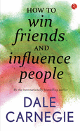 How to win Friends and influence people
