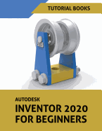 Autodesk Inventor 2020 For Beginners