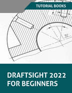 Draftsight 2022 For Beginners