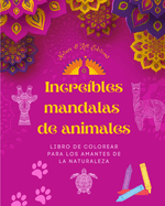 Incre├â┬¡bles mandalas de animales Libro de colorear para los amantes de la naturaleza Antiestr├â┬⌐s y relajante: Una colecci├â┬│n de poderosos s├â┬¡mbolos ... que celebran la vida animal (Spanish Edition)