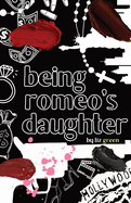 Being Romeo's Daughter