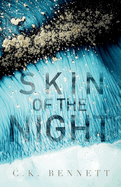 Skin of the Night (The Night, #1): 2nd Edition
