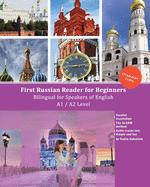 First Russian Reader for Beginners: Bilingual for Speakers of English A1 / A2 Level (1) (Graded Russian Readers Readers)