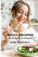 Renal Diet: The Low Sodium, Low Potassium, Healthy Kidney Cookbook