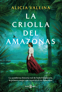 La criolla del Amazonas / The Creole Lady of the Amazon (Spanish Edition)