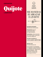 Quijote Liberado / Quixote (Spanish Edition)