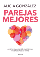 Parejas mejores/ Better Relationships (Grou) (Spanish Edition)