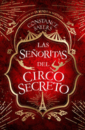 Las se├â┬▒oritas del circo secreto (Spanish Edition)