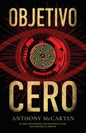 Objetivo cero: Un adictivo e ingenioso thriller tecnol├â┬│gico (Spanish Edition)