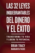 32 Leyes Inquebrantables del Dinero y el ├âΓÇ░xito (The 32 Unbreakable Laws of Money and Success Spanish Edition): Transforma tu vida y desbloquea tu potencial ilimitado (Serie Inteligencia Emocional)