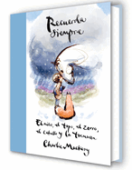 Recuerda siempre: El ni├â┬▒o, el topo, el zorro, el caballo y la tormenta / Always Remember: The Boy, the Mole, the Fox, the Horse and the Storm (Spanish Edition)