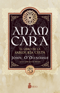 Anam Cara. Edici├â┬│n 25 aniversario: El libro de la sabidur├â┬¡a celta (Spanish Edition)