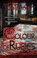 The Colour of Rubies: A Sebastian Foxley Medieval Murder Mystery (Sebastian Foxley Medieval Mystery)