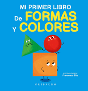 Mi primer libro de formas y colores (Spanish Edition)