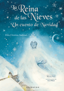 La Reina de las Nieves. Un cuento de Navidad (Spanish Edition)