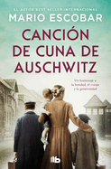 Canción de cuna de Auschwitz / Auschwitz Lullaby (Spanish Edition)