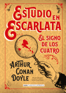 Estudio en Escarlata: El signo de los cuatro (Cl├â┬ísicos ilustrados) (Spanish Edition)