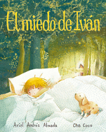 El miedo de Iv├â┬ín (Ivan's Fear) (Spanish Edition)