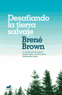 Desafiando la tierra salvaje / Braving the Wilderness (Millenium) (Spanish Edition)