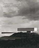 Modelling for the Camera: Photography of Architectural Models in Spain 1925–1970