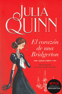 El corazÃ³n de una Bridgerton (Bridgerton 6) (Titania Ã©poca) (Spanish Edition)