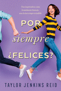 Por siempre ├é┬┐Felices? (Titania fresh) (Spanish Edition)